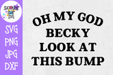 Becky Look at This Bump - Pregnancy SVG - Maternity SVG